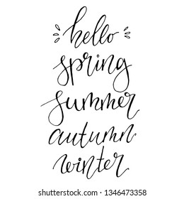 Vector Hello summer, spring, autumn, winter lettering phrases. Hand painted lettering isolated on white background. Calligraphy text for design, print