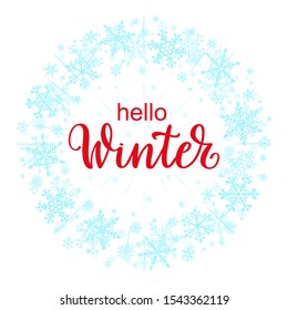 Vector Hello Winter season greeting card in wreath of blue snowflakes on white background. Snowflakes round frame with typography lettering. Template for season greeting, card, invitation, label. 