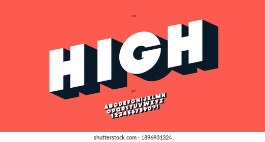 Vector high font 3d bold style modern typography for infographics, motion graphics, video, promotion, decoration, logotype, party poster, t shirt, book, animation, banner, game, printing. 10 eps