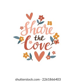Vector hippie love card with lettering - Share the love. Decorative Valentines day card with flowers and text