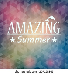 Vector hipster, retro, abstract, colorful, blurred, defocused summer background with triangles and text