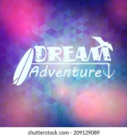 Vector hipster, retro, abstract, colorful, blurred, defocused summer background with triangles and text