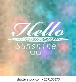 Vector hipster, retro, abstract, colorful, blurred, defocused summer background with triangles and text