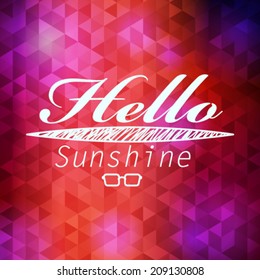 Vector hipster, retro, abstract, colorful, blurred, defocused summer background with triangles and text