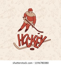Vector hockey player and seamless pattern background. Retro outline illustration vintage sportsman and inscription letters.