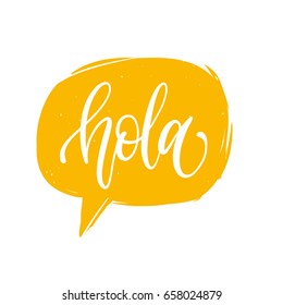 Vector Hola calligraphy, spanish translation of Hello phrase. Hand lettering in speech bubble.