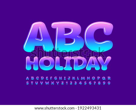 Vector Holiday Alphabet. Playful glossy Font. Gradient color creative Letters and Numbers set