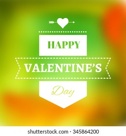 Vector holiday blur background with typographic elements. Valentine's Day