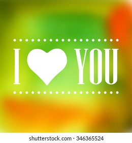 Vector holiday blur background with typographic elements. Valentine's Day