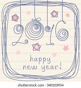 Vector holiday card - 2016 happy new year! Hand drawn childish background with Christmas balls, stars, frame of doodles. Festive illustration for print, web