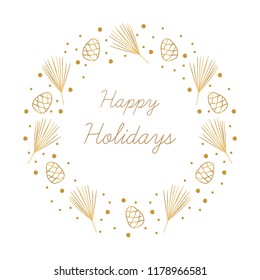 Vector Holiday Card. Happy Holidays with Pine cones. Holiday invitation card. Holiday greeting card. 