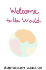 Vector holiday card with Welcome to the world hand drawn in delicate colors. Simple, bright, festive doodle style poster. Designs for prints, stickers, social media, printing, web, invitations.