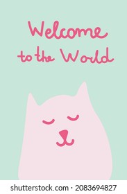 Vector holiday card with Welcome to the world hand drawn in delicate colors. Simple, bright, festive doodle style poster. Designs for prints, stickers, social media, printing, web, invitations.