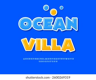Vector Holiday flyer Ocean Villa. Funny Blue Font. Bright Glossy Alphabet Letters and Numbers set.
