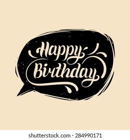  Vector holiday hand lettering typography poster Happy Birthday in speech bubble.