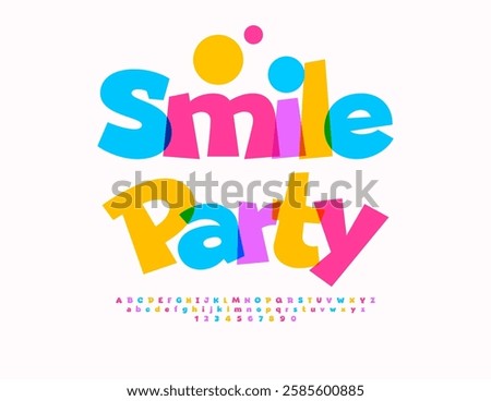 Vector Holiday invitation Smile Party. Joyful Kids Font. Cartoon style Alphabet Letters and Numbers set.