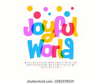 Vector Holiday logotype Joyful World. Festive Colorful Font. Playful Kids Alphabet Letters and Numbers set