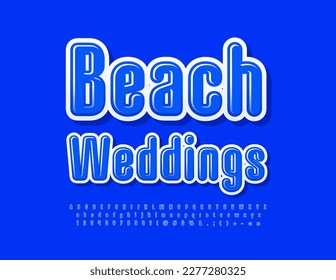 Vector holiday poster Beach Wedding with Blue glossy Font. Bright set of Alphabet Letters, Numbers and Symbols