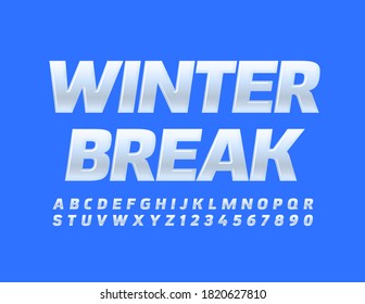 Vector holiday sign Winter Break. Cold White Font. Glossy modern Alphabet Letters and Numbers set