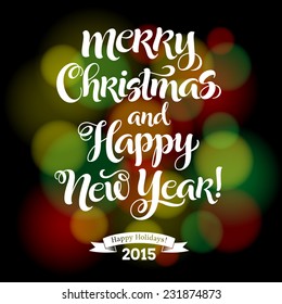 Vector holidays calligraphy poster with ornamental elements on defocus background. Merry Christmas and Happy New Year greeting card