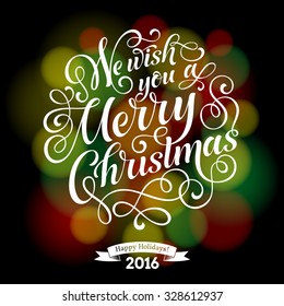 Vector holidays calligraphy poster with ornate elements on defocus background. We wish you a Merry Christmas and Happy New Year, invitation or greeting card. Hand drawn christmas calligraphic design