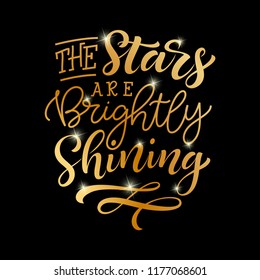 Vector holidays lettering. The stars are brightly shining calligraphy for invitation and greeting card, prints and posters. Hand drawn typographic inscription, calligraphic design