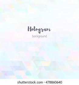Vector holographic abstract background. Geometric triangles pattern