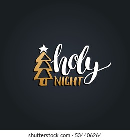 Vector Holy Night lettering design on black background. Christmas or New Year's typography for greeting card template. Happy Holidays poster concept.