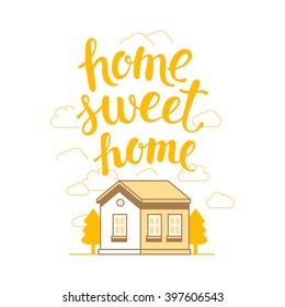 Vector home sweet home poster in flat linear style with house illustration and lettering