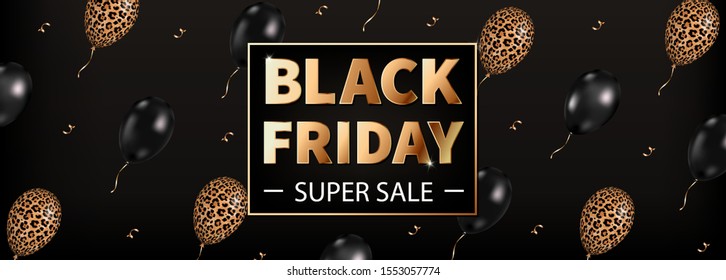 Vector horizontal banner Black Friday Super Sale with 3d realistic luxury fashion balloons on black background. Golden text, black, leopard print balloons. Header for Black Friday, Sale, offers, flyer