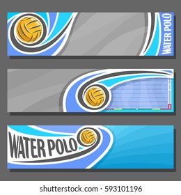 Vector horizontal Banners for Water Polo: 3 cartoon covers for title text on water polo theme, swimming pool with waterpolo flying ball, abstract headers banner for advertising on turquoise background