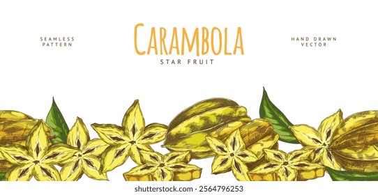 Vector horizontal poster with seamless border with fruit carambola, made in sketch style, with yellow star-shaped fruits, green leaves on a white background.