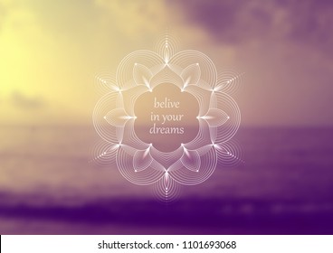 Vector horizontal template design for web and social media; Wonderful sacred geometry on landscape blurred background with motivational phrase or place for your text.