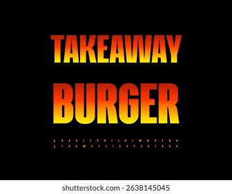 Vector Hot banner Takeaway Burger for Cafe and Restaurant. Flame style Font. Fire Pattern Alphabet Letters and Numbers set