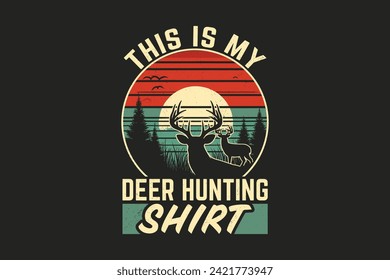 Vector hunting t-shirt design, Custom shirt design for hunting lover.