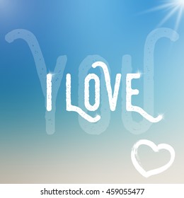 Vector "I love you template" on blurred background. Template with text with different size and transparency.
