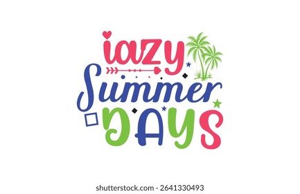 Vector Iazy summer t shirt design .
