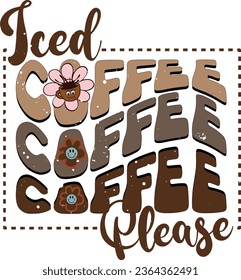 Vector Iced Coffee Please T-shirt design for coffee lover