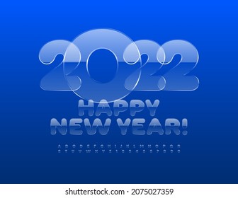 Vector iced Greeting Card Happy New Year 2022! Transparent Alphabet Letters and Numbers. Crystal texture Font