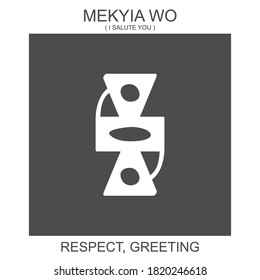 vector icon with african adinkra symbol Mekyia Wo. Symbol of respect and greeting