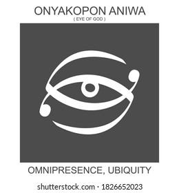 Vector icon with african adinkra symbol Onyakopon Aniwa. Symbol of omnipresence and ubiquity