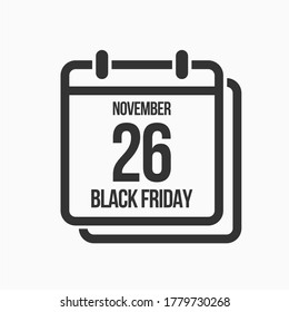 Vector icon calendar day big sale - Black Friday - 26 November. Concept flat style for your business, marketing, promo, website. Vector element for card, flyer, poster, coupon, sticker.