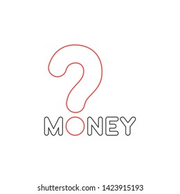 Vector icon concept of money text with question mark. White background and colored outlines.