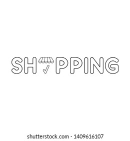 Vector icon concept of shopping word and store awning with check mark. Black outlines.