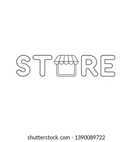 Vector icon concept of store word with store. Black outlines.