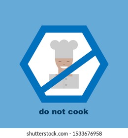  Vector icon with a crossed out cook and the inscription do not cook