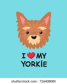 Vector icon Dog breed Yorkshire Toy Terrier. Image cartoon yorkie dog character. Illustration yorkshire terrier animal in flat style. Caption: I love my Yorkie.
