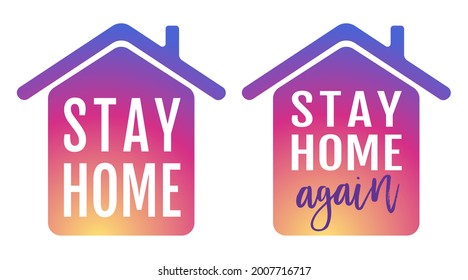 Vector icon of house with text of stay home again. Illustration of home with text of stay home stay again. Stop Coronavirus.