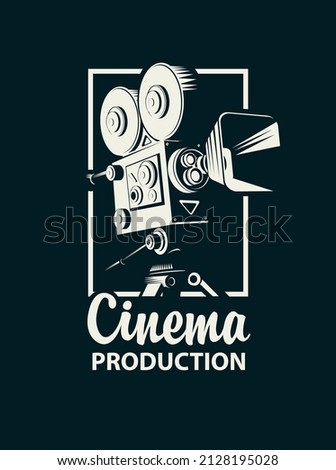 Vector icon or logo with old-fashioned movie projector or video camera and the words Cinema production on black background. Suitable for advertising banner, poster, sticker, flyer, ticket, web design