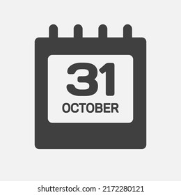 Vector icon page calendar day - 31 October. Month day of week Sunday, Monday, Tuesday, Wednesday, Thursday, Friday, Saturday. Date autumn holidays in Ocotber. Number trirty one